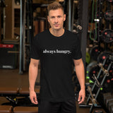 "always hungry." Premium Men's T-Shirt