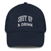 Shut Up & Drink Baseball Hat