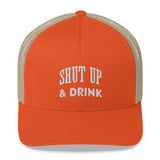 Shut Up & Drink Trucker Cap